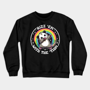 Autism Funny Rizz Em With The Tism Meme Autistic Opossum Crewneck Sweatshirt